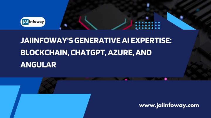 jaiinfoway s generative ai expertise blockchain n.w