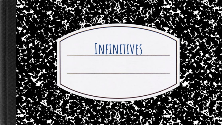 Infinitives: Forms, Functions, and Examples