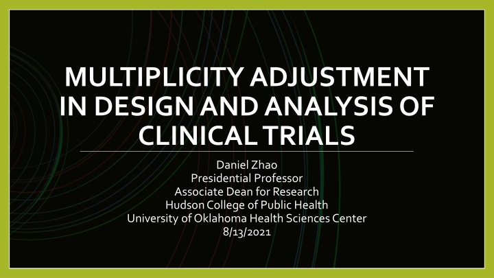 Multiplicity Adjustment in Clinical Trials: Methods and Applications
