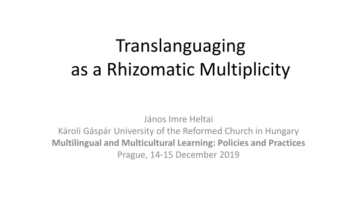 Unpacking Translanguaging as a Rhizomatic Multiplicity