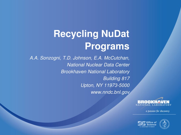 Nuclear Data Recycling Using NuDat Programs