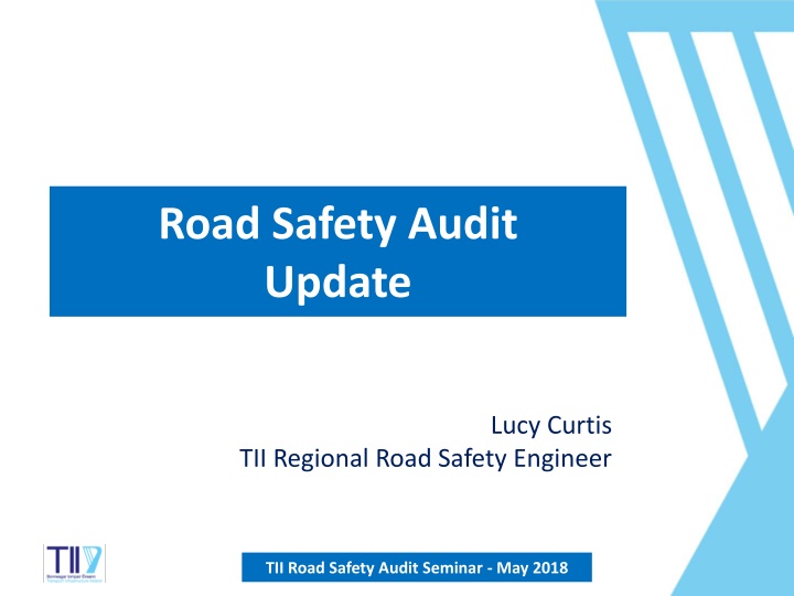 Road Safety Audit Seminar Update - May 2018