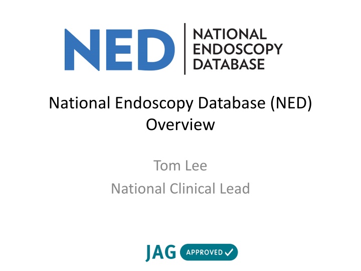 National Endoscopy Database (NED) Overview by Tom Lee