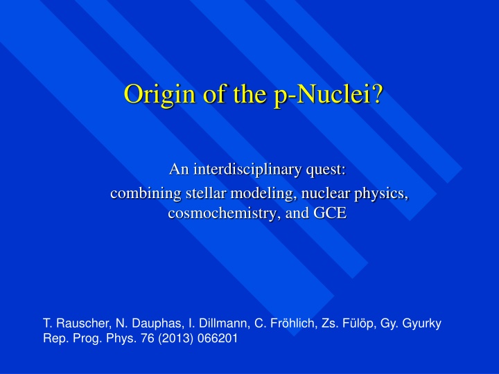 The Origins of p-Nuclei: An Interdisciplinary Exploration