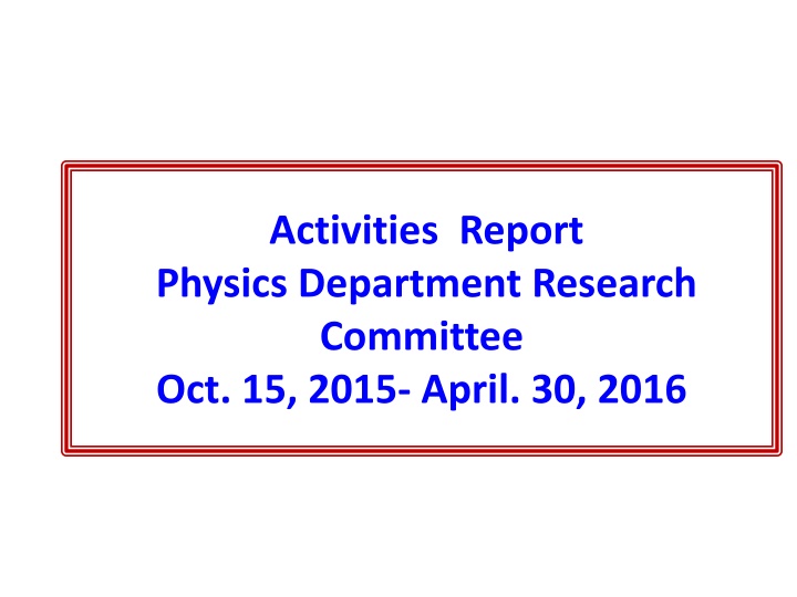 Physics Department Research Committee Activities Report