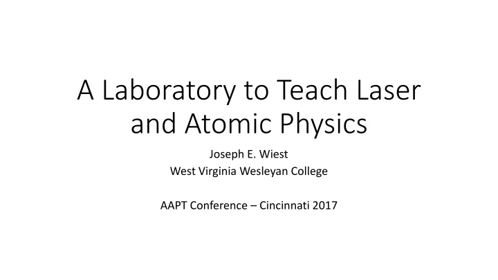 Laboratory for Teaching Laser and Atomic Physics at AAPT Conference