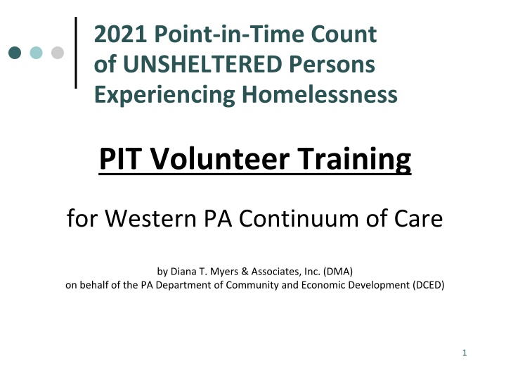 Point-in-Time Count of Unsheltered Persons Experiencing Homelessness - Volunteer Training Overview