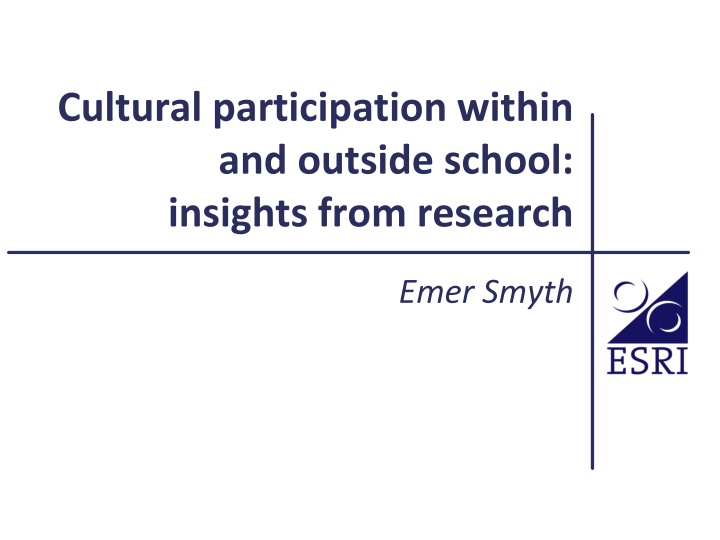 Insights into Cultural Participation in School and Beyond