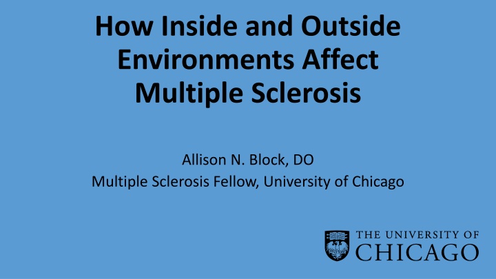The Impact of Inside and Outside Environments on Multiple Sclerosis