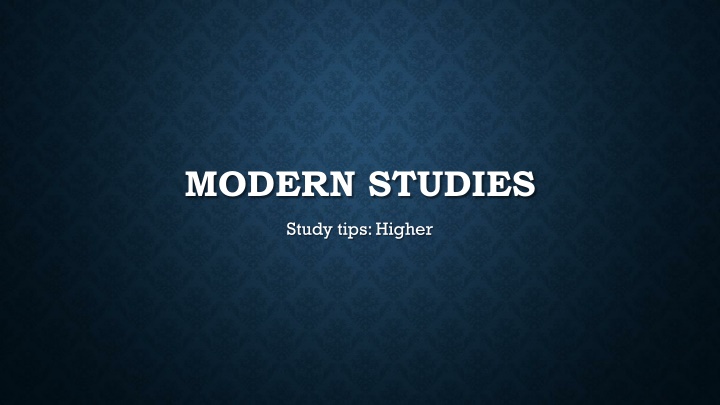 Effective Study Tips for Higher Modern Studies Examination