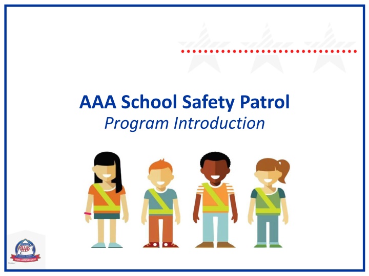 AAA School Safety Patrol Program Overview