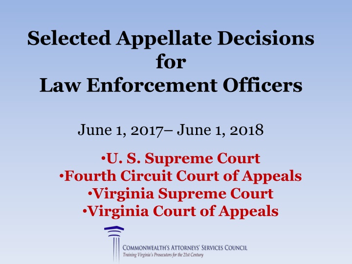 Appellate Decisions Impacting Law Enforcement Officers: Summary & Updates