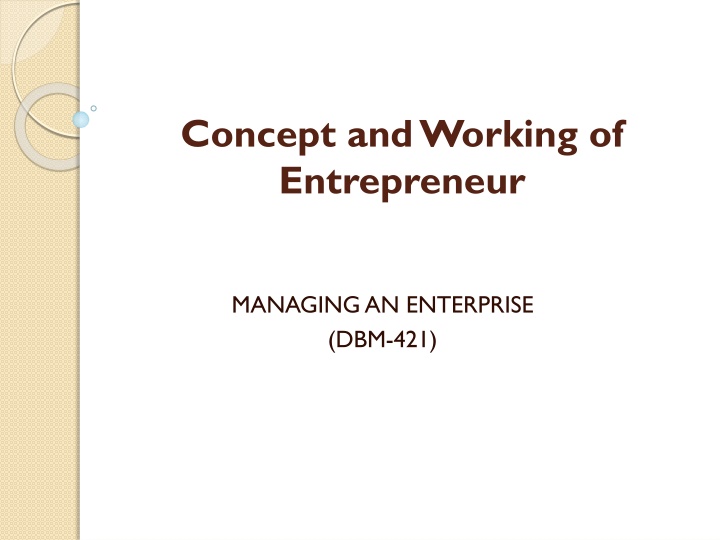 Concept and Working of Entrepreneur in Managing an Enterprise