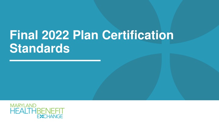 Final 2022 Plan Certification Standards Overview