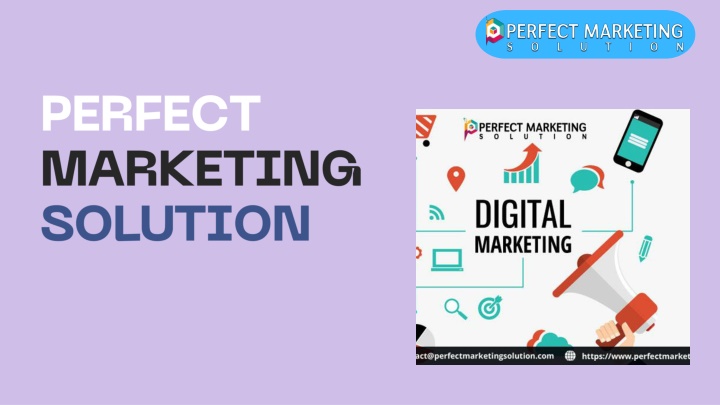 PERFECT MARKETING SOLUTION