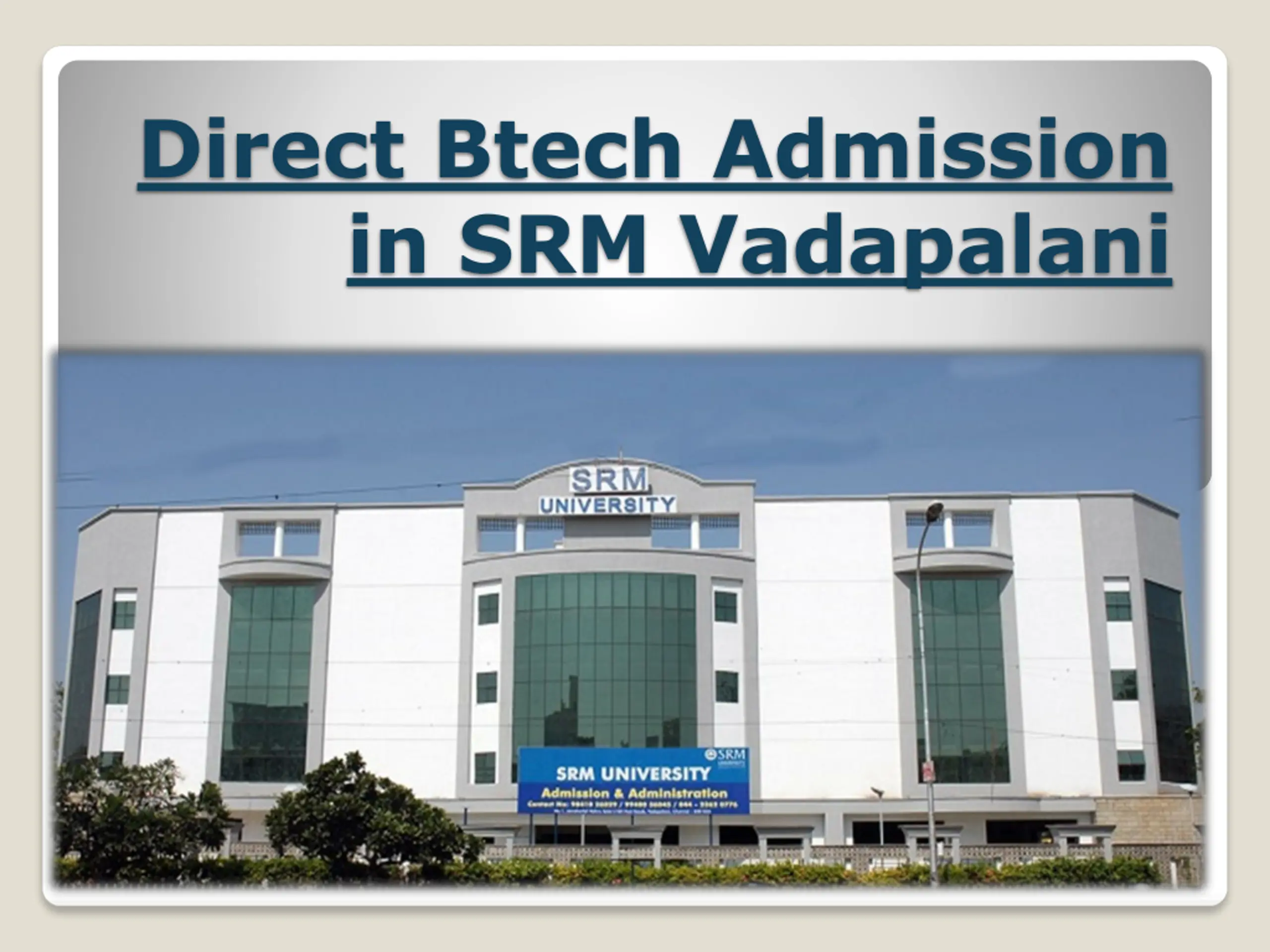 Direct Btech Admission in SRM Vadapalani.