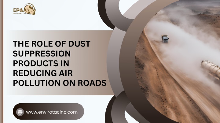 the role of dust suppression products in reducing n.w