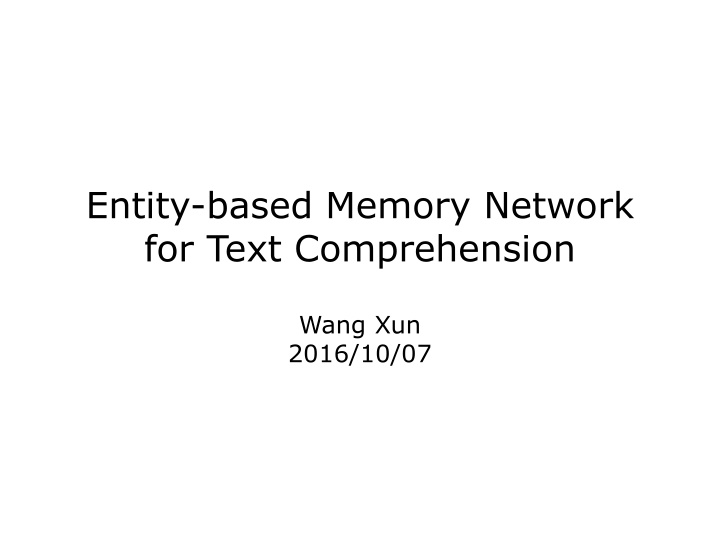 Entity-based Memory Network for Text Comprehension