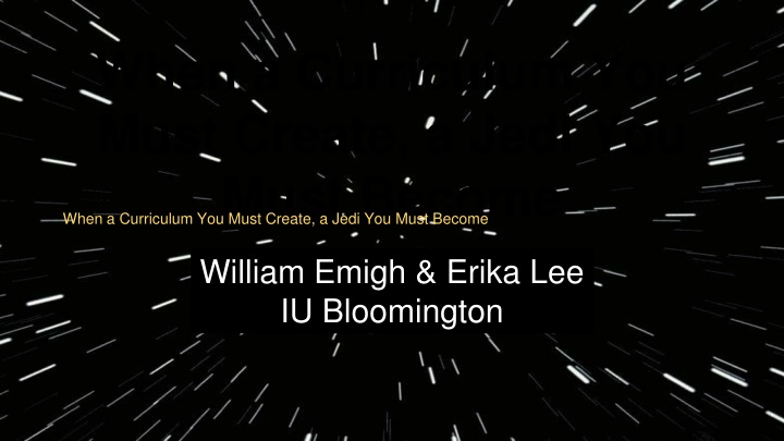 Curriculum Design with a Jedi Approach