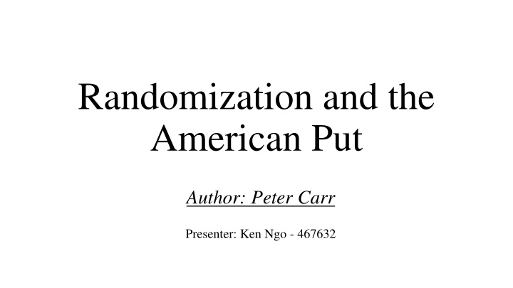 Randomization and the American Put: A Comprehensive Overview