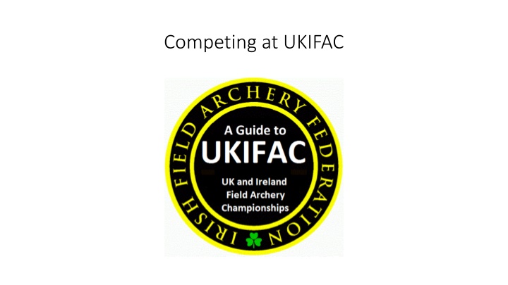 UKIFAC: Annual Archery Competition Overview