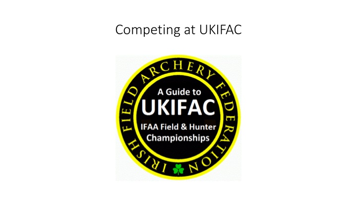 Ultimate Guide to Competing at UKIFAC: Registration, Rounds, and More