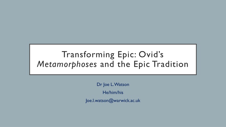 Ovid's Metamorphoses and the Epic Tradition with Dr. Joe L. Watson