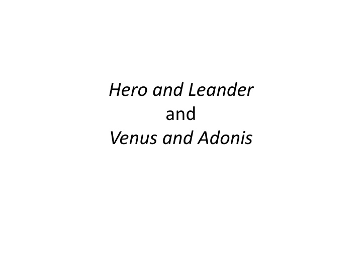 Mythological Poems of Hero and Leander, Venus and Adonis