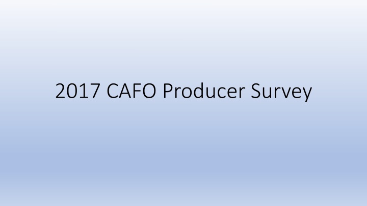 Insights from the 2017 CAFO Producer Survey