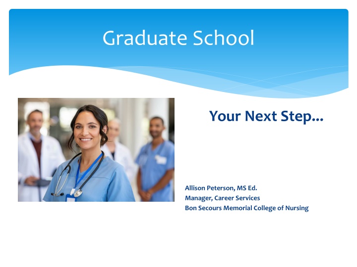 Graduate Nursing Education: Your Next Step