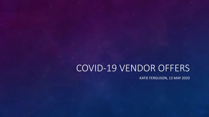 Managing COVID-19 Vendor Offers for Teaching and Research Support