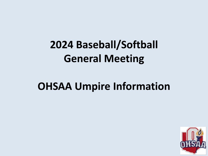 OHSAA Umpire Information for 2024 Baseball/Softball General Meeting