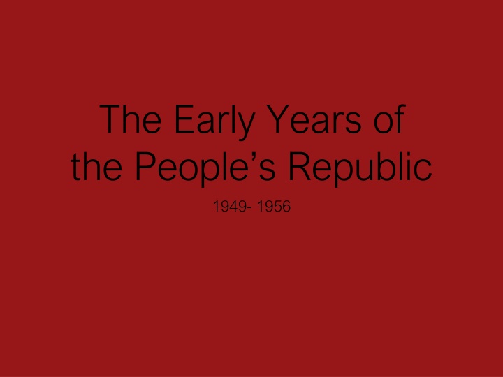 The Early Years of the People's Republic: 1949-1956 Through Images