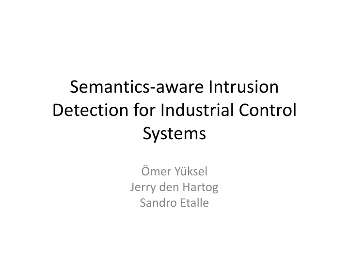 Semantics-Aware Intrusion Detection for Industrial Control Systems by Mer Yksel