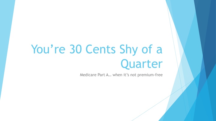 Medicare Part A Coverage Requirements and Options