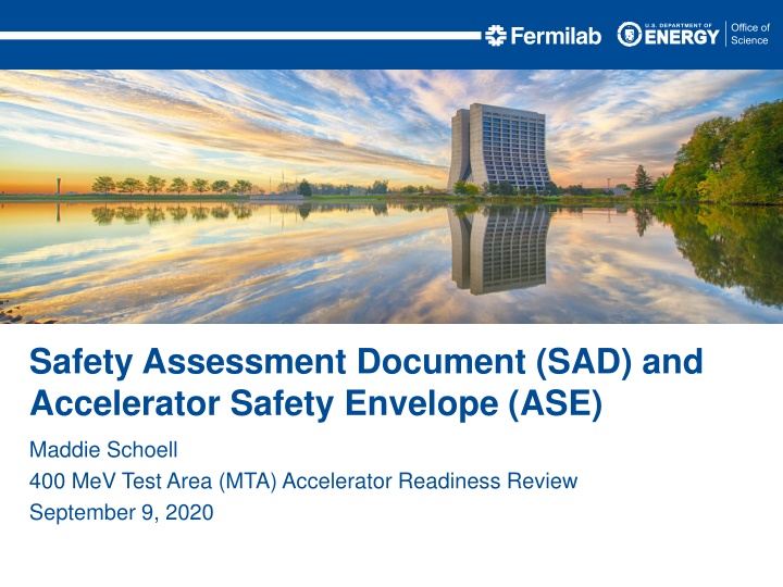 Safety Assessment and Accelerator Safety Envelope Review