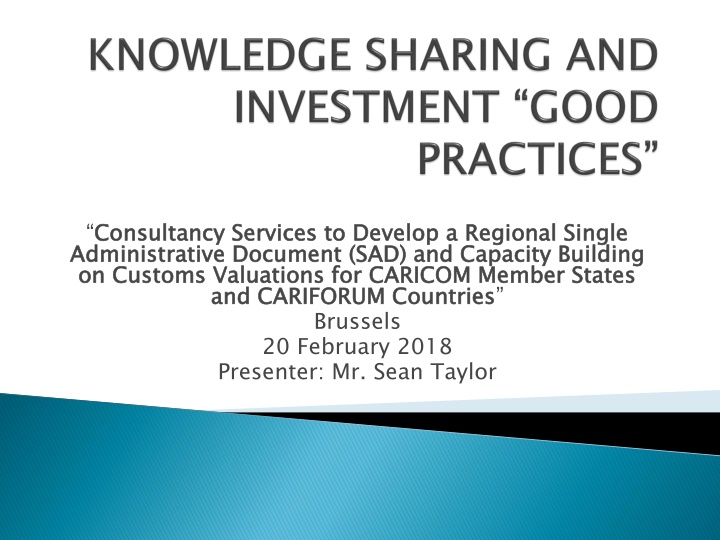 Consultancy Services for Regional Single Administrative Document (SAD) Development and Customs Valuations Capacity Building in CARICOM and CARIFORUM