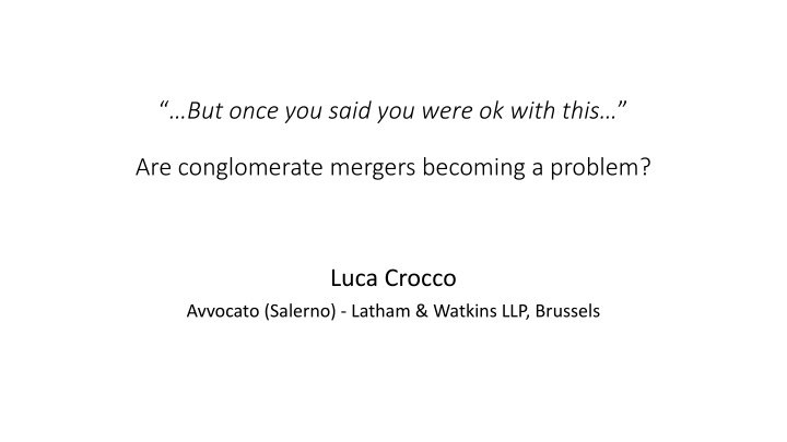 Analysis of Conglomerate Mergers and Competition Concerns in Recent Cases