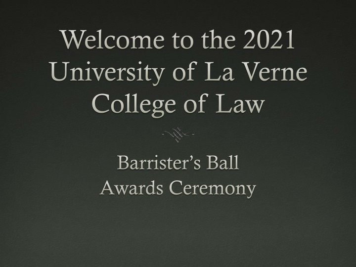 2021 University of La Verne College of Law Barrister's Ball Awards Ceremony
