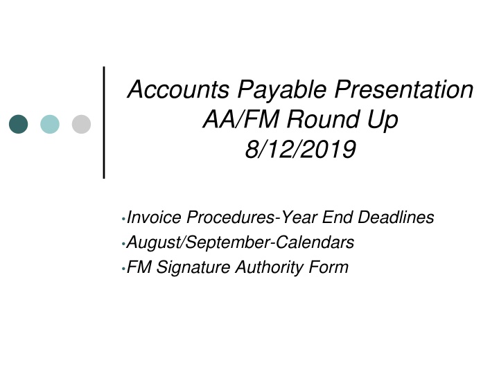Accounts Payable and FY18 Invoice Deadlines and Procedures Overview