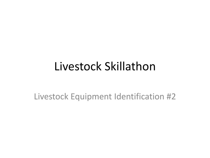 Livestock Equipment Identification Skillathon Images