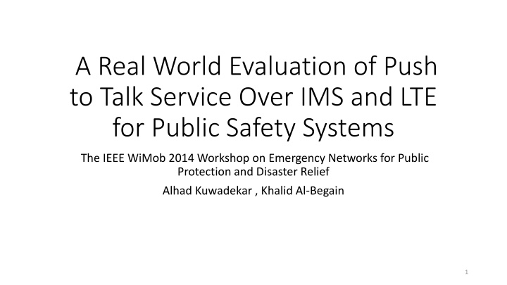 Real-World Evaluation of Push-to-Talk Service for Public Safety Systems