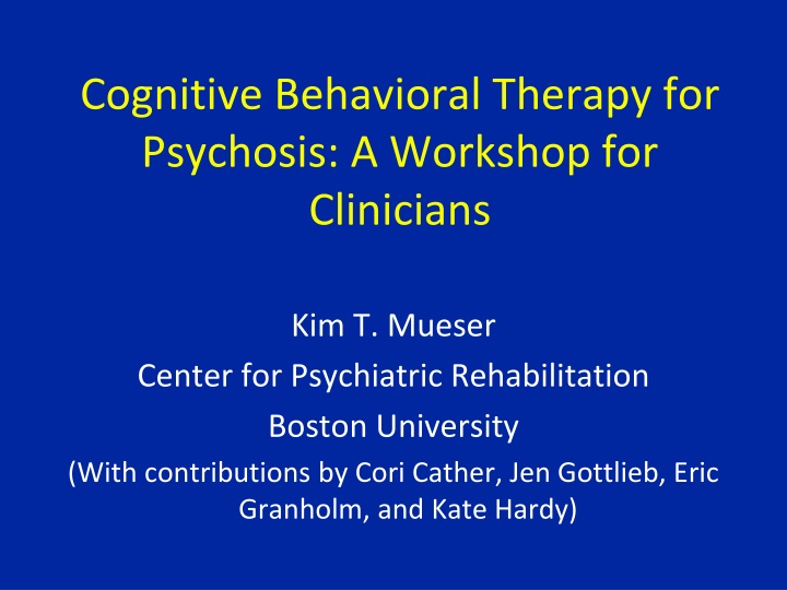 Cognitive Behavioral Therapy for Psychosis: Concepts and Applications