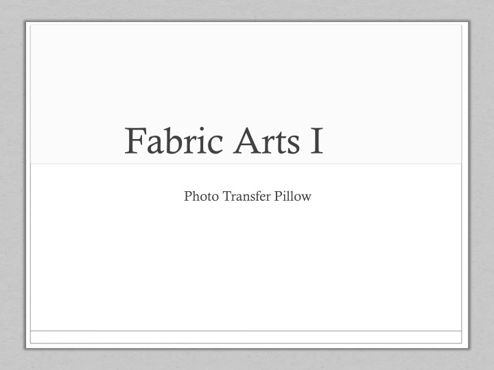 Fabric Arts I Photo Transfer Pillow Making Tutorial