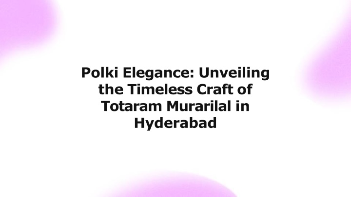 Polki Jewellery in Hyderabad Discover Totaram Murarilal's Timeless Craft