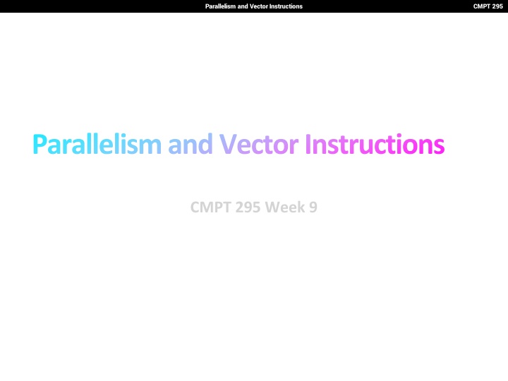 Parallelism and Vector Instructions in CMPT 295