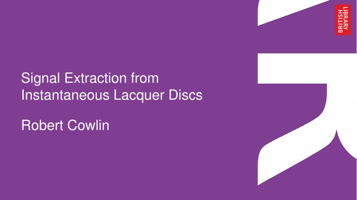 Signal Extraction from Instantaneous Lacquer Discs - Overview and Procedures