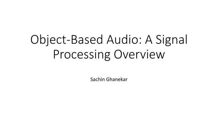 Object-Based Audio Processing