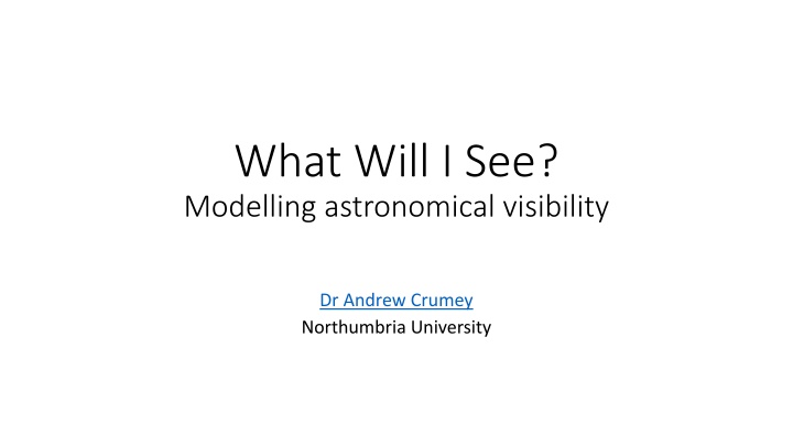 Astronomical Visibility and Brightness Factors