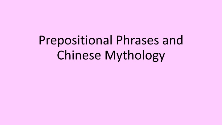 Prepositional Phrases in Chinese Mythology